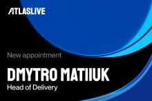 Atlaslive announces the appointment of Dmytro Matiiuk as Head of Delivery “Dmytro will be responsible for building and maintaining strong partnerships, acting as a crucial liaison between partners and the delivery team,…